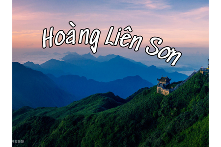 Hoàng Liên Sơn - Kỳ quan thiên nhiên Việt Nam